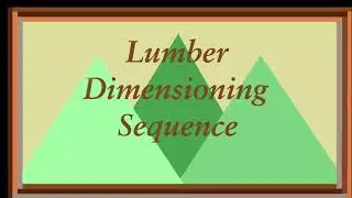 Lumber Dimensioning Sequence