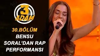 Bensu Soral'dan Herkesi Şaşırtan Rap Performansı! | 3 Adam