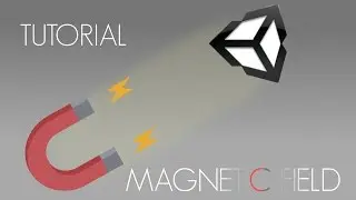 Unity 3d Magnetic field tutorial