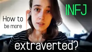 INFJ: Tips for developing Fe and Se