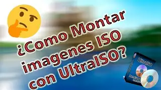 ¿Cómo montar imágenes ISO  con UltraISO?