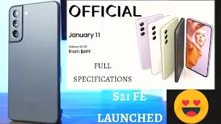SAMSUNG GALAXY S21 FE 5G || FULL SPECIFICATIONS, PRICE AND ALL INFORMATION
