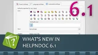 What's new in the HelpNDoc help authoring tool version 6.1