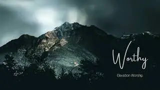 Worthy - Elevation Worship || Piano Instrumental