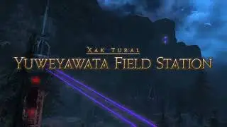 Final Fantasy XIV - Yuweyawata Field Station