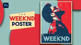 BREAK DOWN OF CREATING AMAZING THE  WEEKND POSTER USING PHOTOSHOP