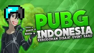 PUBG INDONESIA - Kebodohan Disaat Event Baru