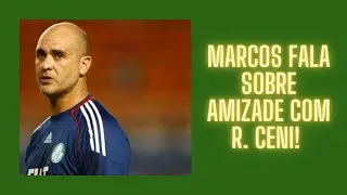 Marcos fala sobre sua relação com R. Ceni!