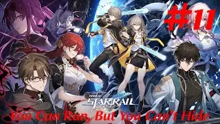 Honkai: Star Rail Walkthrough Part 11 - You Can Run, But You Can't Hide (No Commentary)
