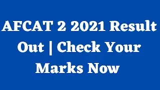 AFCAT 2 2021 Result Out | Check Your Marks Now | AFCAT 2 2021 Cutoff ?