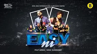 Easy Ni (Official Music Video) DBI - Dhol Beat International feat. Saini Surinder & Bhangra Empire