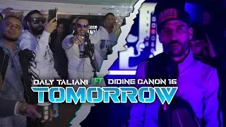 Daly Taliani X Didine Canon 16 - TOMORROW (Official Music Video)