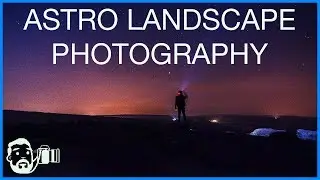 Astro landscape photography and location scouting in The Peak District | Nightscape photography