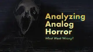 Analyzing Analog Horror: What Went Wrong?