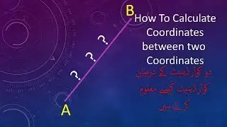 How To Calculate Coordinates between two Coordinates In Urdu/Hindi 2018