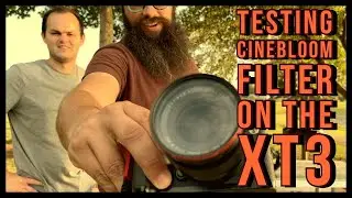 TESTING CINEBLOOM FILTER ON FUJI XT3