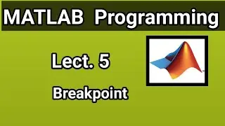 MATLAB Programming in hindi | Lect 5 - Breakpoint | Debugging MATLAB Program | Analyzing variables