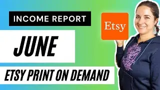 How Much ETSY Money I Made in June!! | TIPS TO INCREASE SALES ON ETSY 2021 | JUNE INCOME REPORT