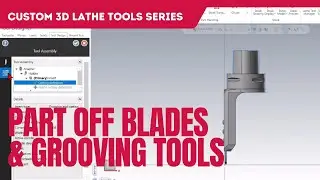 3D Lathe Tools: Part Off Blades & Grooving (Episode 3)