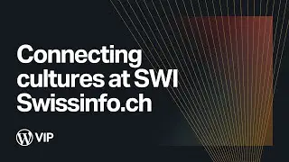 Connecting cultures at SWI Swissinfo.ch: The journey to international audience engagement