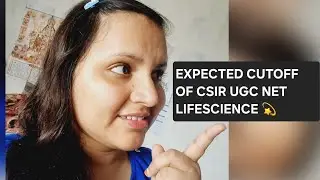 EXPECTED CUTOFF FOR CSIR UGC NET LIFESCIENCE IN PERCENTILE__*CORRECTION IN COMMENT BOX.