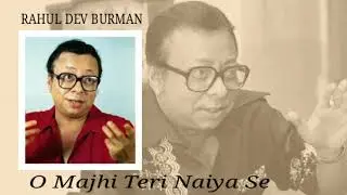 O Majhi Teri Naiya Se, RD Burman, Aar Paar, Anand Bakshi, Sound Today