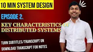 Key Characteristics of Distributed Systems | 10 Min System Design