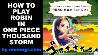 How to Play Nico Robin in One Piece Thousand Storm (New World version)