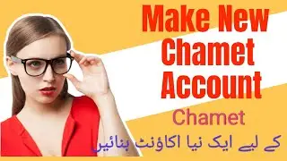 How to Create a Chamet New id - Complete Guide - DK Talents - Eanring Ways