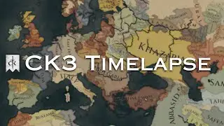 CK 3 Timelapse but Less Bordergore!?!?
