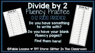 Divide by 2 Practice - Division Fluency Practice - Math Division Practice - Math Classroom