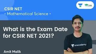 What is the Exam Date for CSIR NET 2021? | By Amit Malik