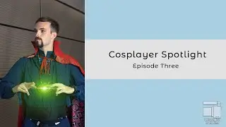 BYB Films presents - Cosplayer Spotlight - Episode Three