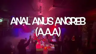 Anal Anus Angreb (A.A.A.)