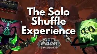 The Dragonflight Solo Shuffle Experience (WoW Machinima)