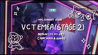Valorant VCT EMEA [VLOG] 🎯