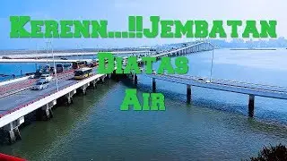 Jalan Toll Terpanjang Diatas Air~ 2019