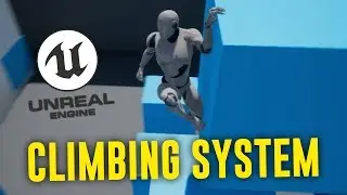 💢 CLIMBING SYSTEM - UE4 - WIP 2 - Tutorial in description