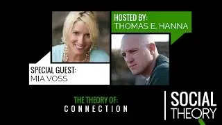 The Theory Of Connection w/ Mia Voss
