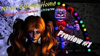 PREVIEW #1 | Elizabeth Afton: Prologue | FNAF Universe «Behind The Scenes» | Never Coming Home