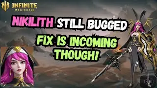 Infinite Magicraid (IMR): Nikilith is still bugged, but will be fixed! 👌