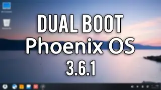 How to Dual Boot Phoenix OS 3.6.1 (UEFI Boot Mode)
