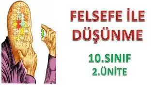 FELSEFE İLE DÜŞÜNME 10.SINIF 2.ÜNİTE(TYT FELSEFE) + SUNUM