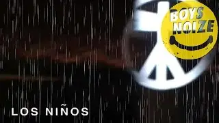 Boys Noize - Los Niños (Official Audio)