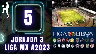 JORNADA 5 LIGA MX I CALENDARIO APERTURA 2023