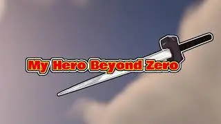My Hero Beyond Zero Intro