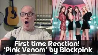 Producer Reacts to Blackpink For The First Time - 'Pink Venom'
