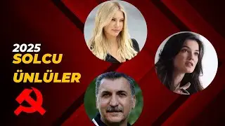 SOLCU ÜNLÜLER - SOLCU SANATÇILAR - solcu ünlüler 2025 - #sanatçı