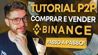 🔶 BINANCE P2P - COMO COMPRAR E VENDER (PASSO A PASSO COMPLETO!)