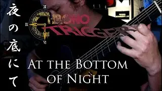 Chrono Trigger - At the Bottom of Night - Acoustic Guitar Cover